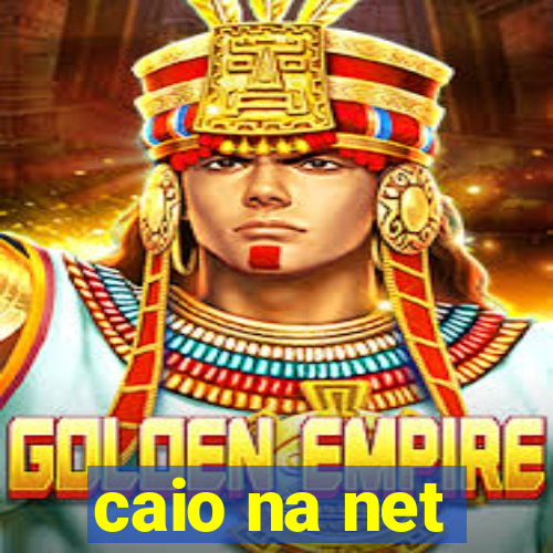 caio na net